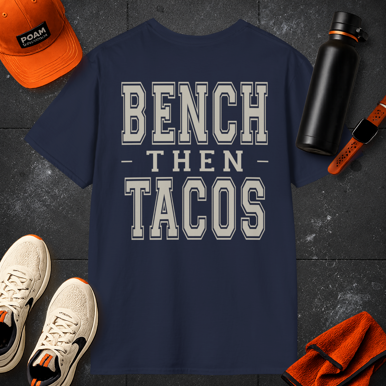 BENCH THEN TACOS - Gym Then Tacos T-Shirt
