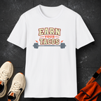 Earn Your Tacos | Premium Unisex T-Shirt | Gym Then Tacos