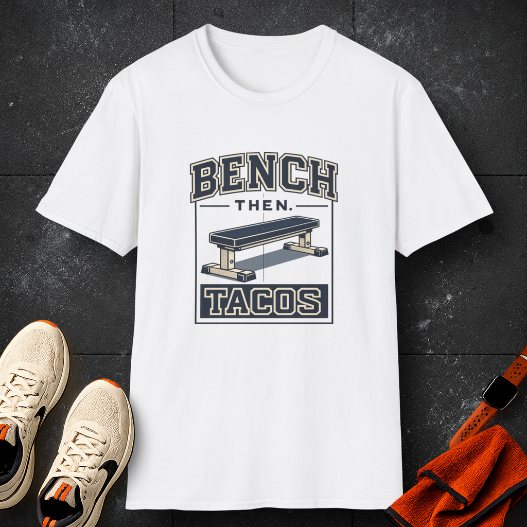 Bench Then Tacos | Premium Unisex T-Shirt | Gym Then Tacos