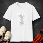 Squats Then Tacos | Premium Unisex T-Shirt | Gym Then Tacos