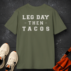 Leg Day Then Tacos | Premium Unisex T-Shirt | Gym Then Tacos