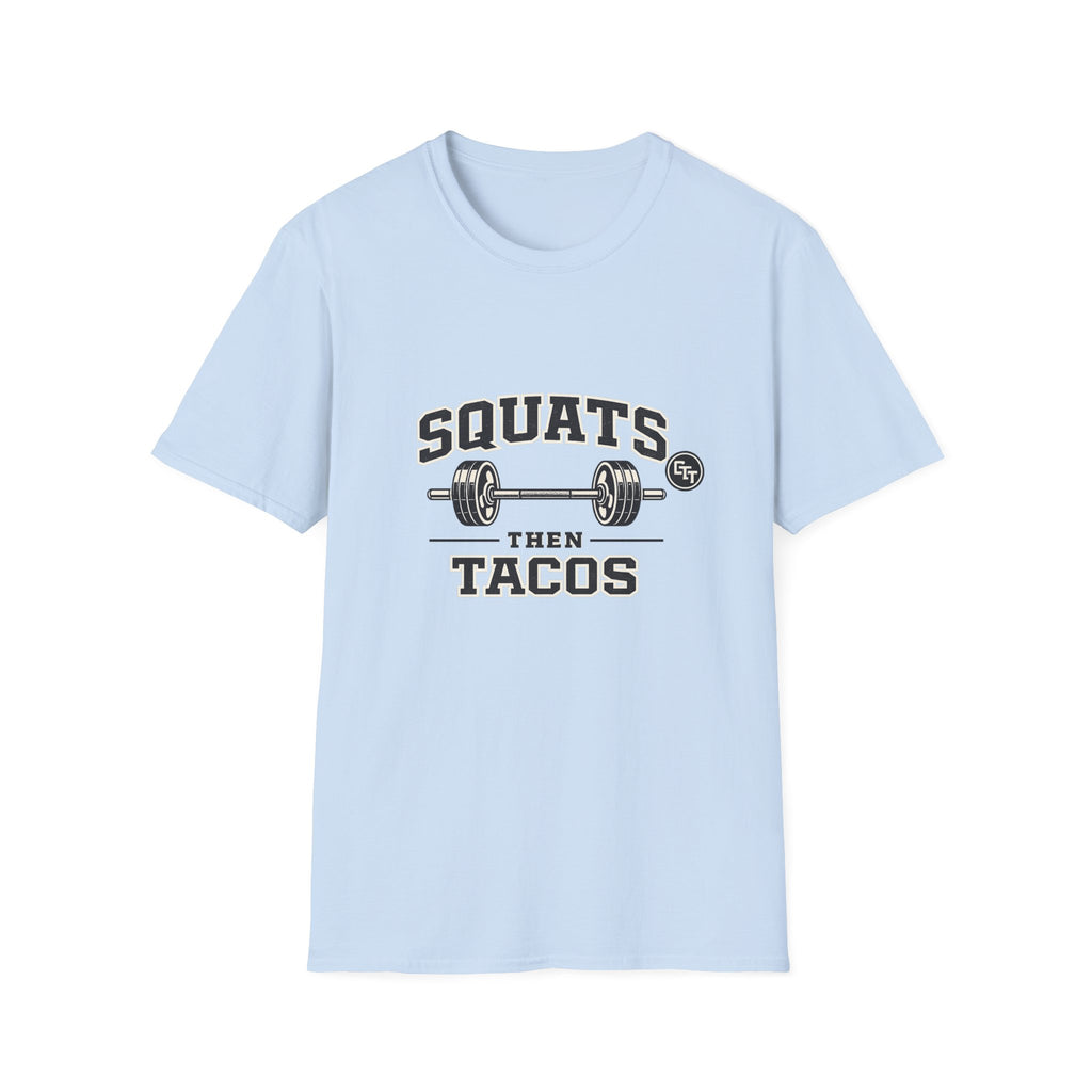 Squats Then Tacos | Premium Unisex T-Shirt | Gym Then Tacos
