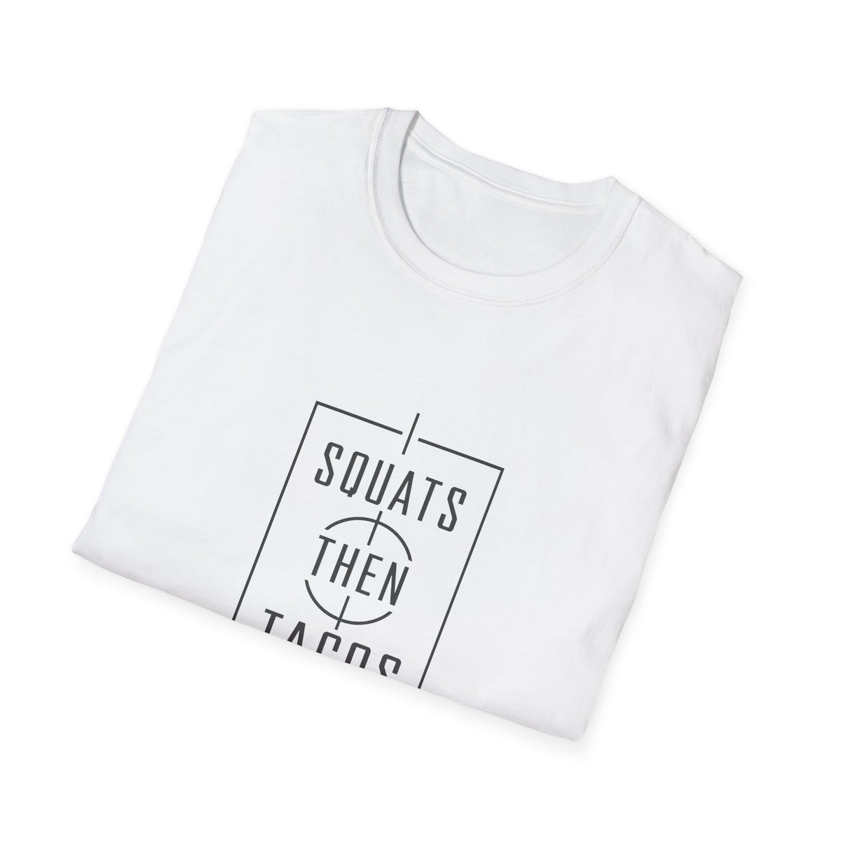 Squats Then Tacos | Premium Unisex T-Shirt | Gym Then Tacos
