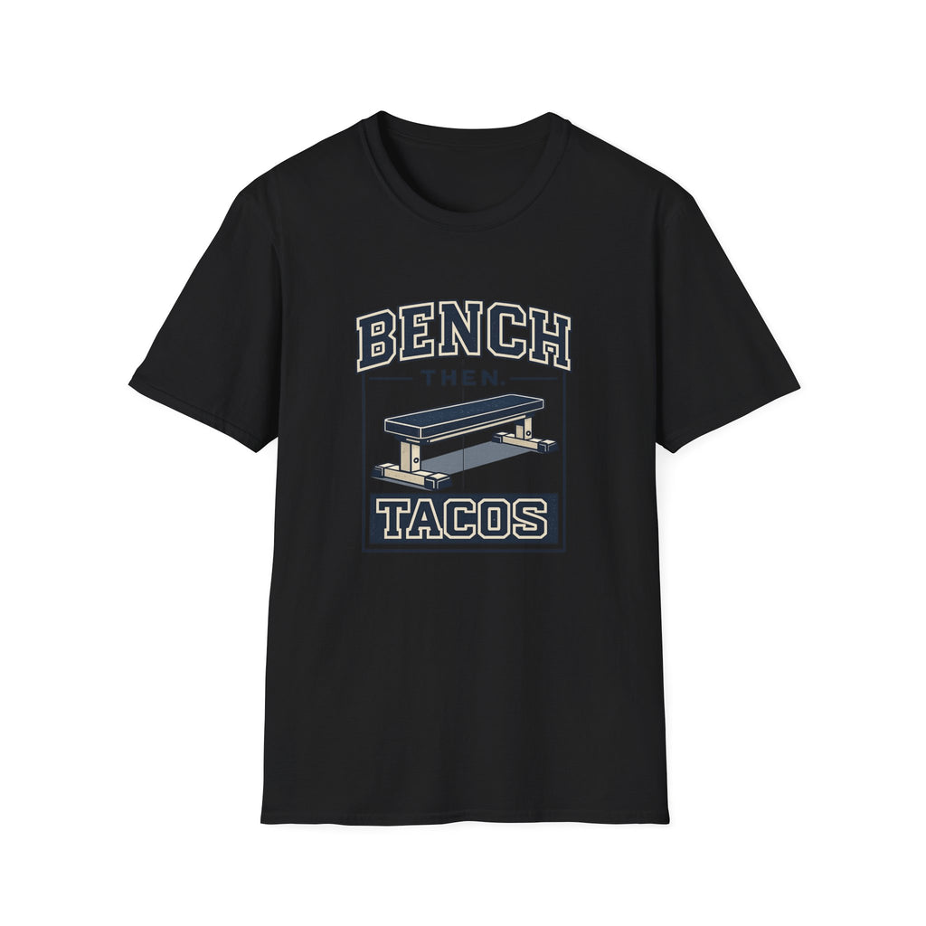 Bench Then Tacos | Premium Unisex T-Shirt | Gym Then Tacos