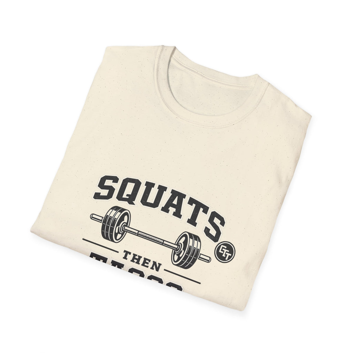 Squats Then Tacos | Premium Unisex T-Shirt | Gym Then Tacos