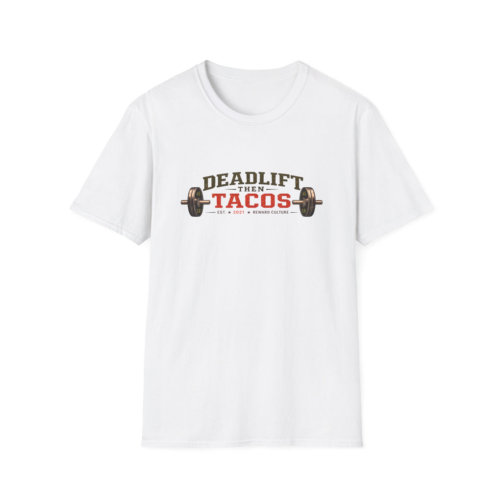 Deadlift Then Tacos | Premium Unisex T-Shirt | Gym Then Tacos