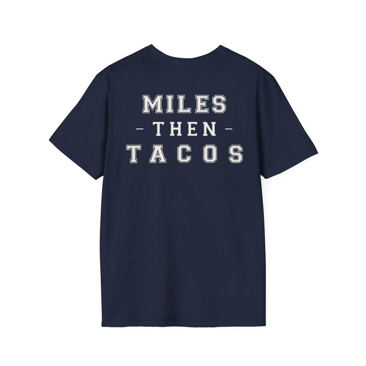 MILES THEN TACOS - Gym Then Tacos T-Shirts