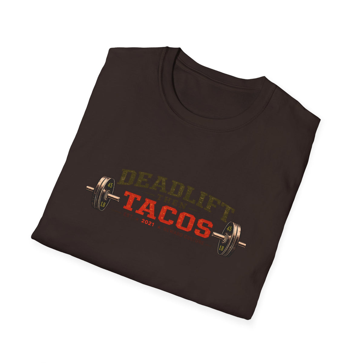 Deadlift Then Tacos | Premium Unisex T-Shirt | Gym Then Tacos