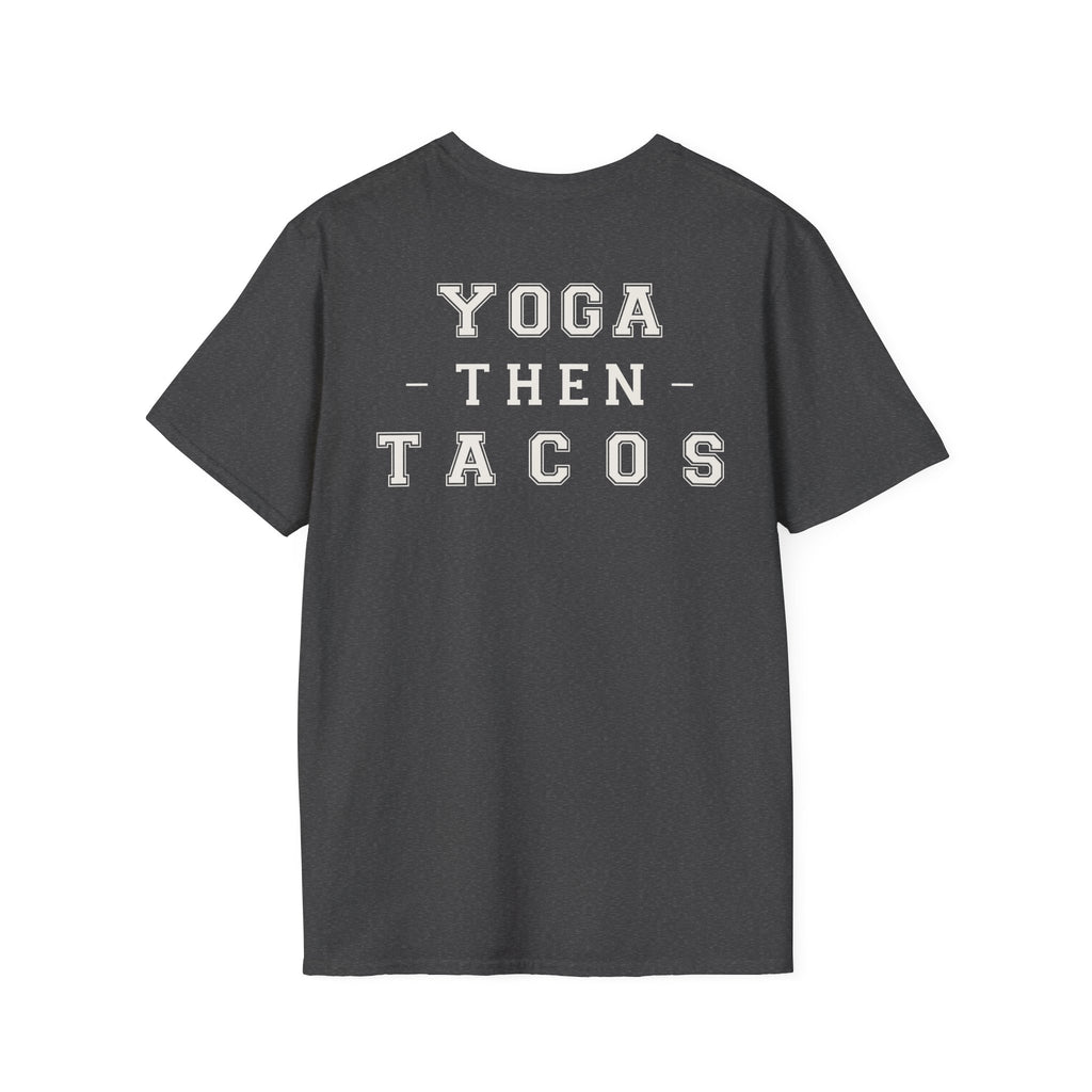 YOGA THEN TACOS - Gym Then Tacos T-Shirt