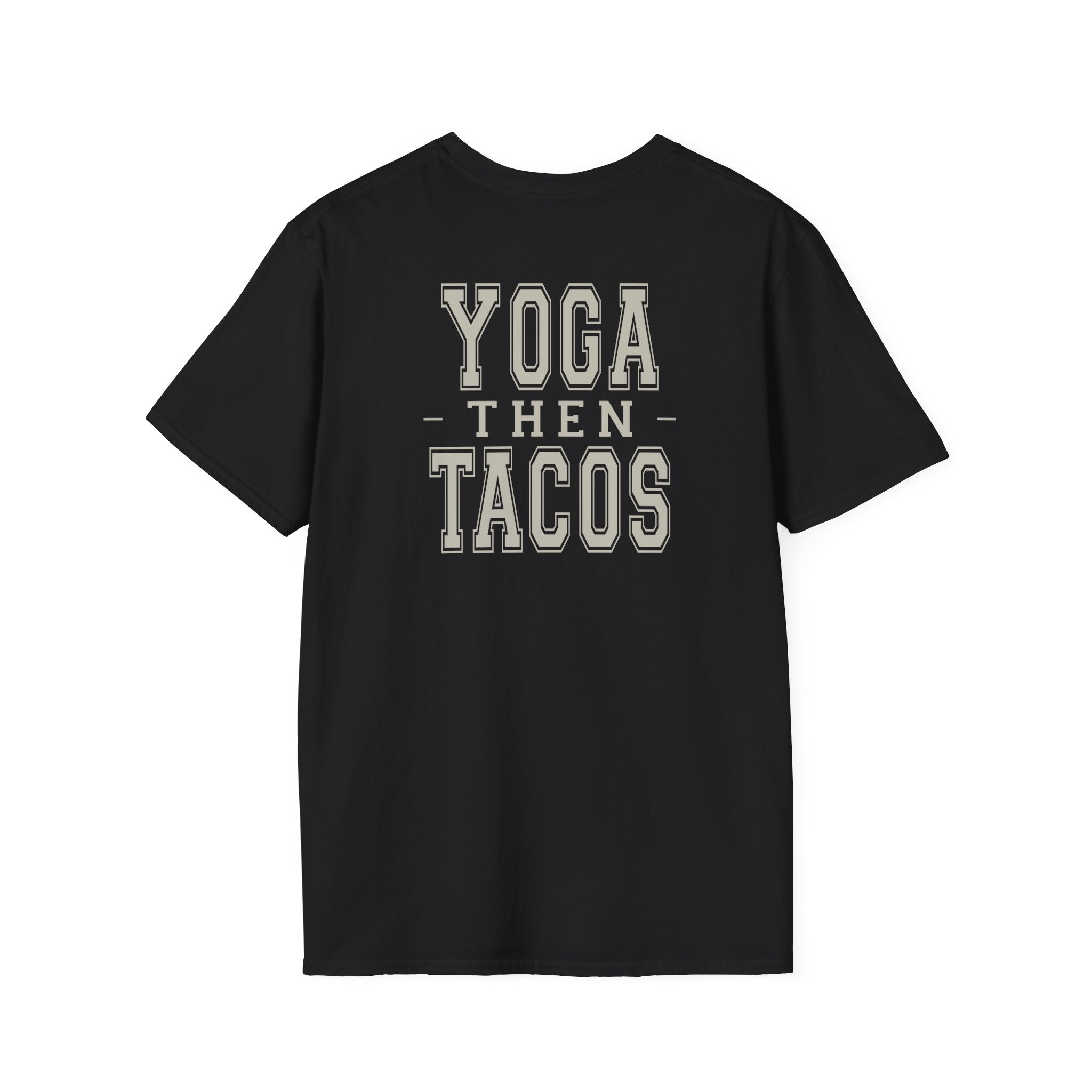 YOGA THEN TACOS - Gym Then Tacos T-Shirt