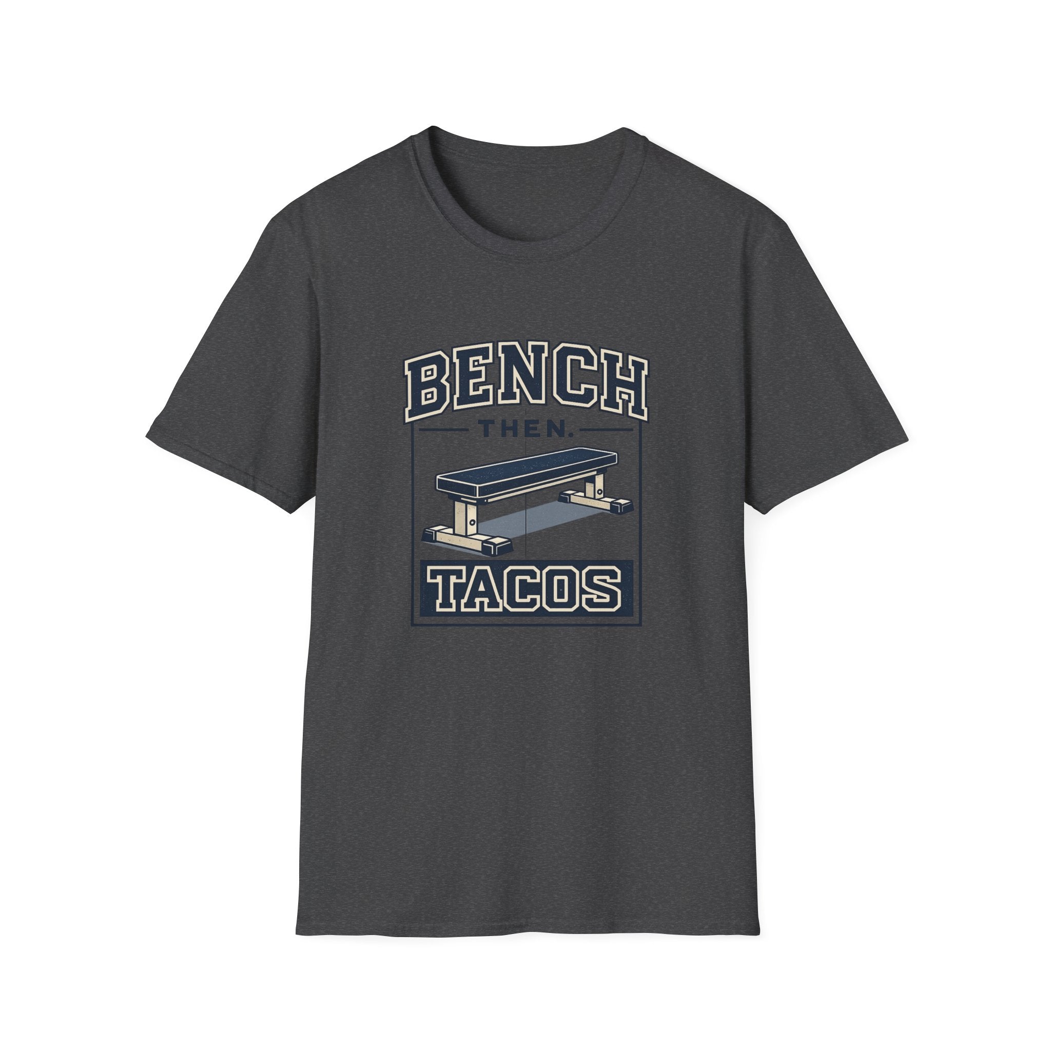 Bench Then Tacos | Premium Unisex T-Shirt | Gym Then Tacos