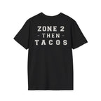 ZONE 2 THEN TACOS - Gym Then Tacos T-Shirt