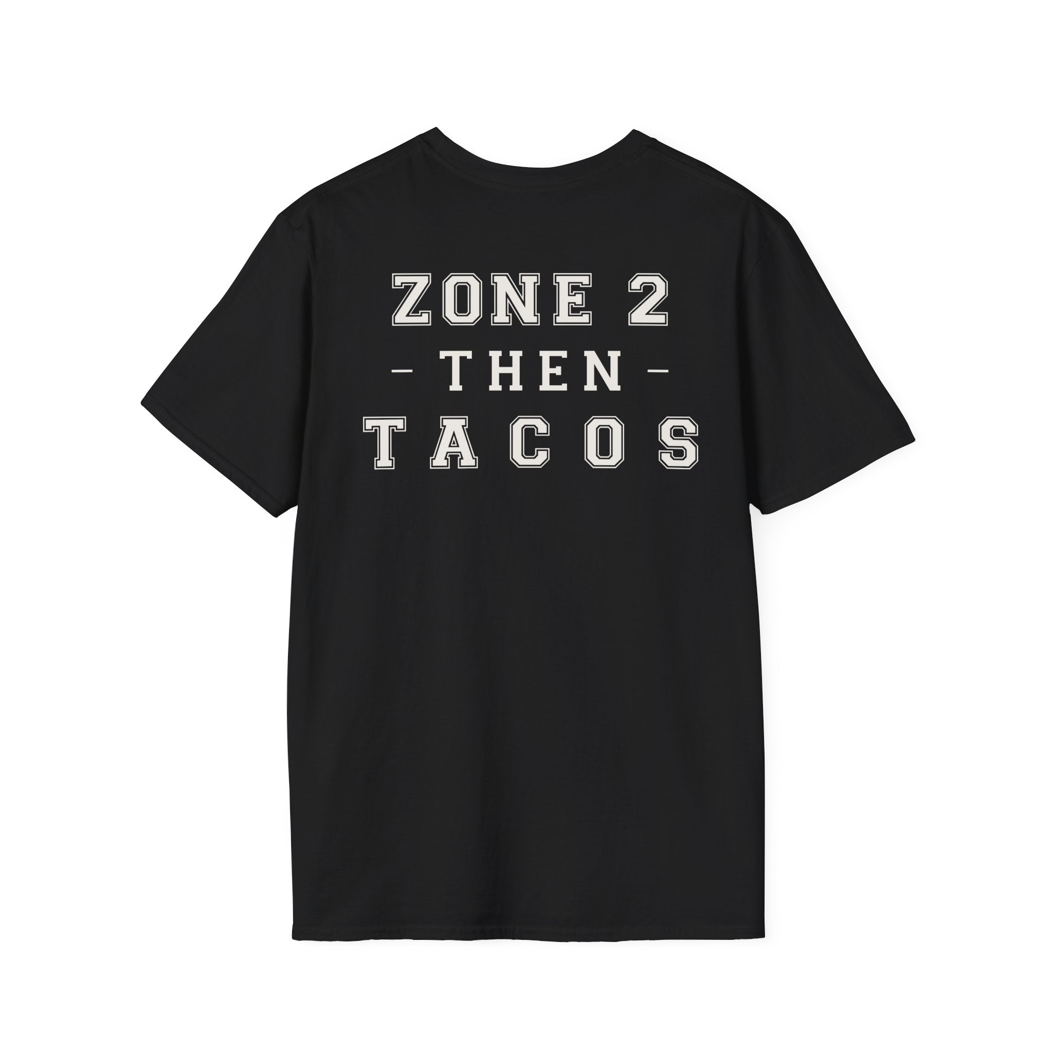 ZONE 2 THEN TACOS - Gym Then Tacos T-Shirt
