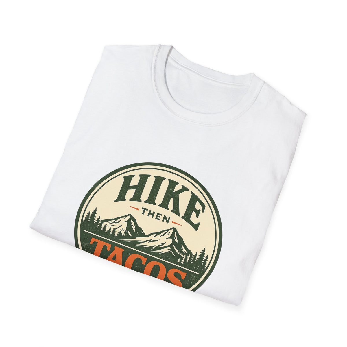 Hike Then Tacos | Premium Unisex T-Shirt | Gym Then Tacos