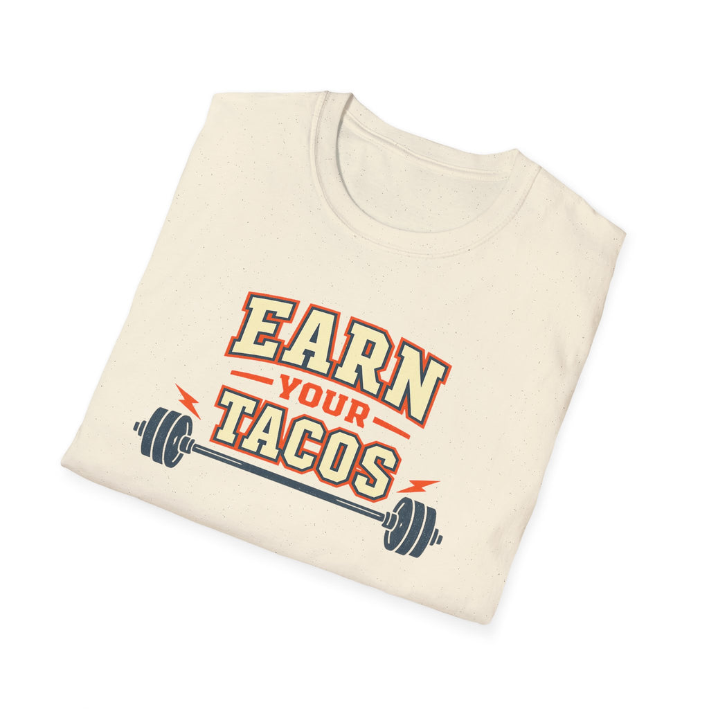 Earn Your Tacos | Premium Unisex T-Shirt | Gym Then Tacos