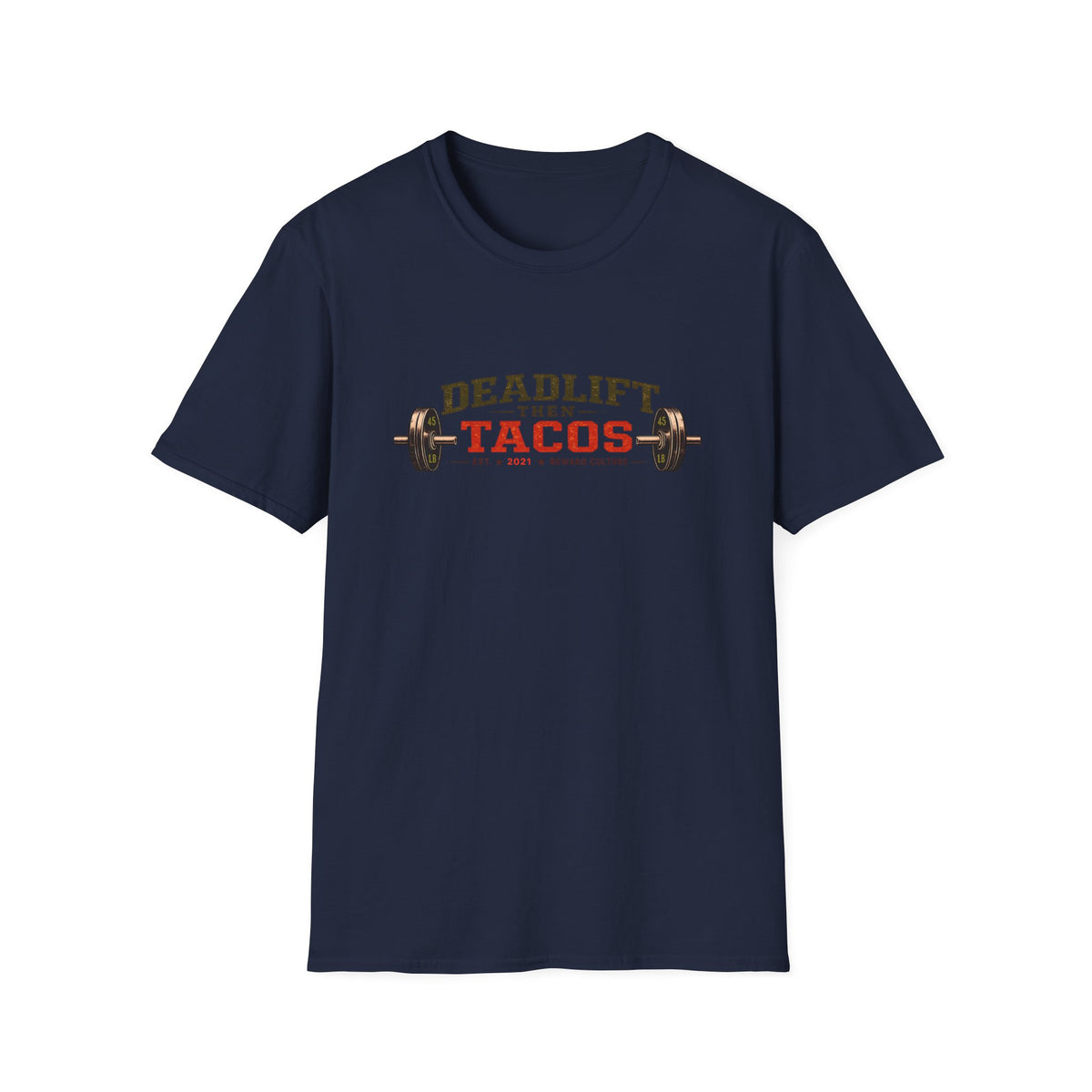 Deadlift Then Tacos | Premium Unisex T-Shirt | Gym Then Tacos