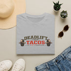 Deadlift Then Tacos | Premium Unisex T-Shirt | Gym Then Tacos