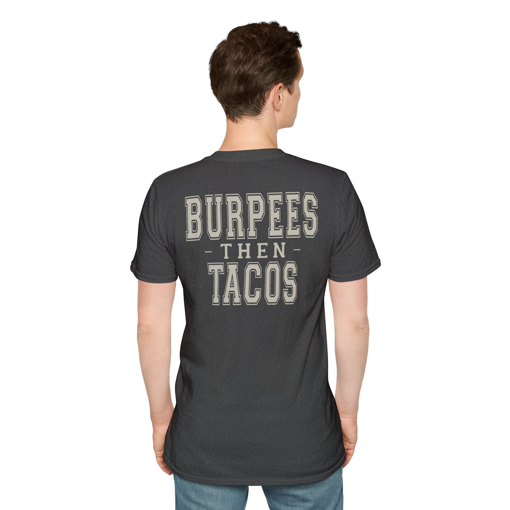BURPEES THEN TACOS - Gym Then Tacos T-Shirt