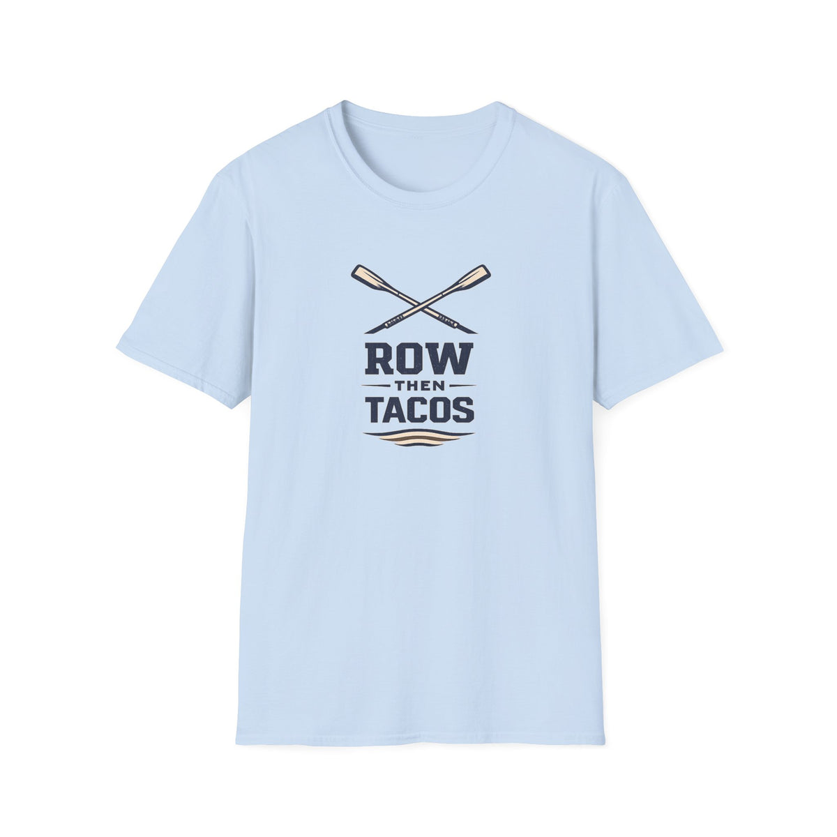 Row Then Tacos | Premium Unisex T-Shirt | Gym Then Tacos