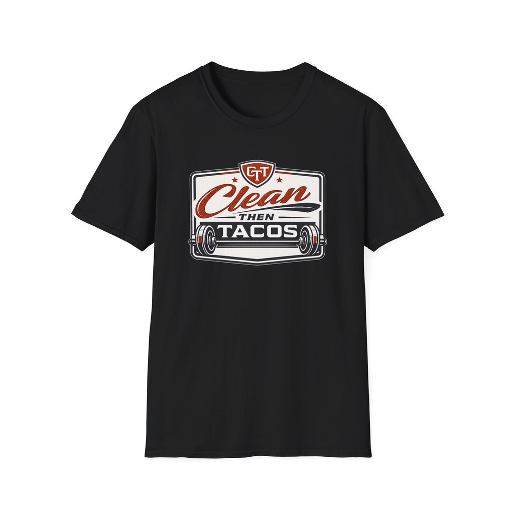 Clean Then Tacos | Premium Unisex T-Shirt | Gym Then Tacos