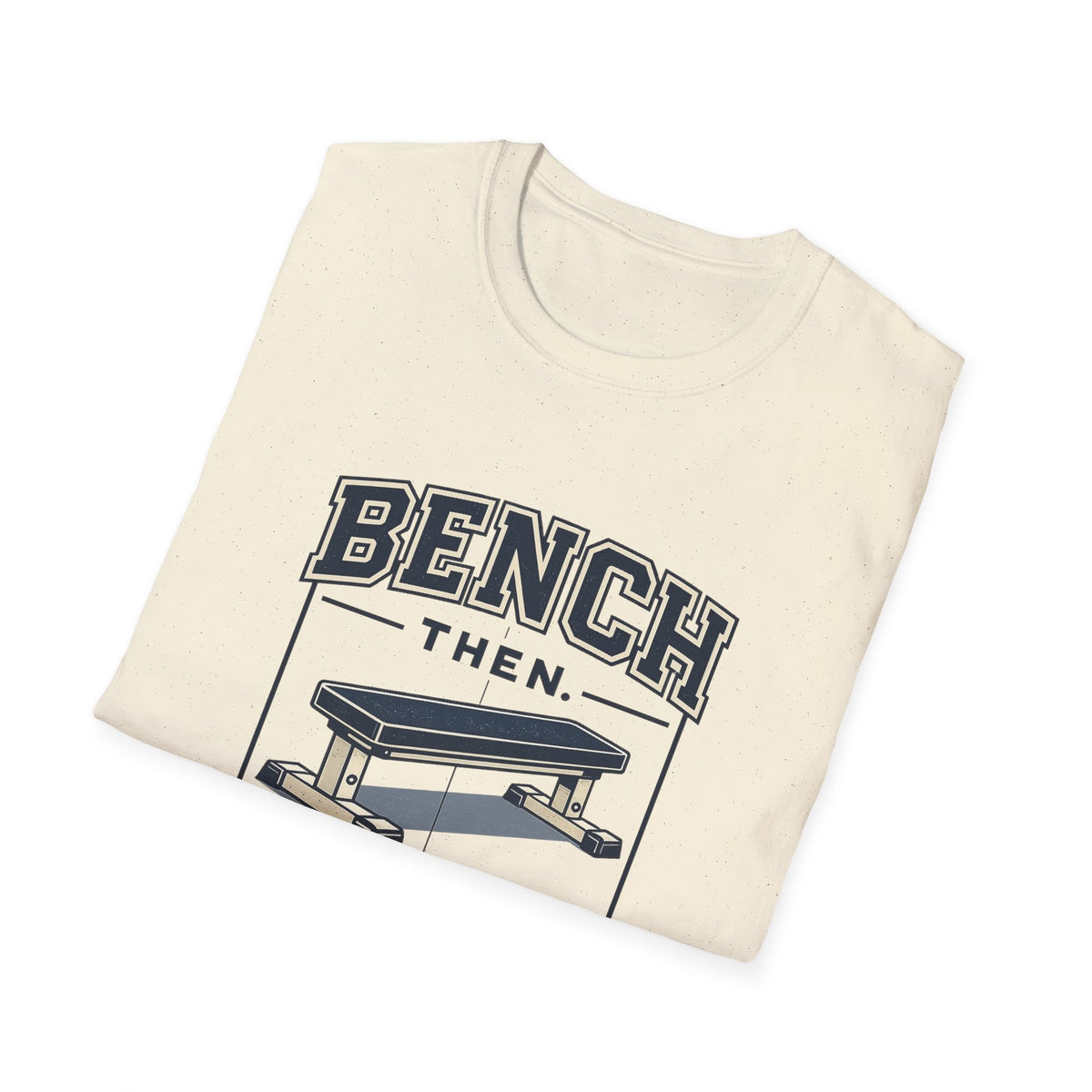 Bench Then Tacos | Premium Unisex T-Shirt | Gym Then Tacos
