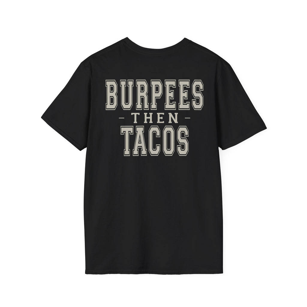 BURPEES THEN TACOS - Gym Then Tacos T-Shirt