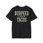 BURPEES THEN TACOS - Gym Then Tacos T-Shirt