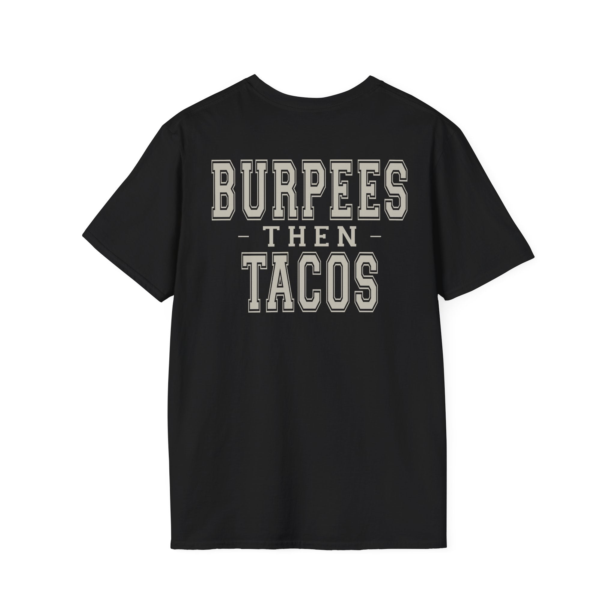 BURPEES THEN TACOS - Gym Then Tacos T-Shirt