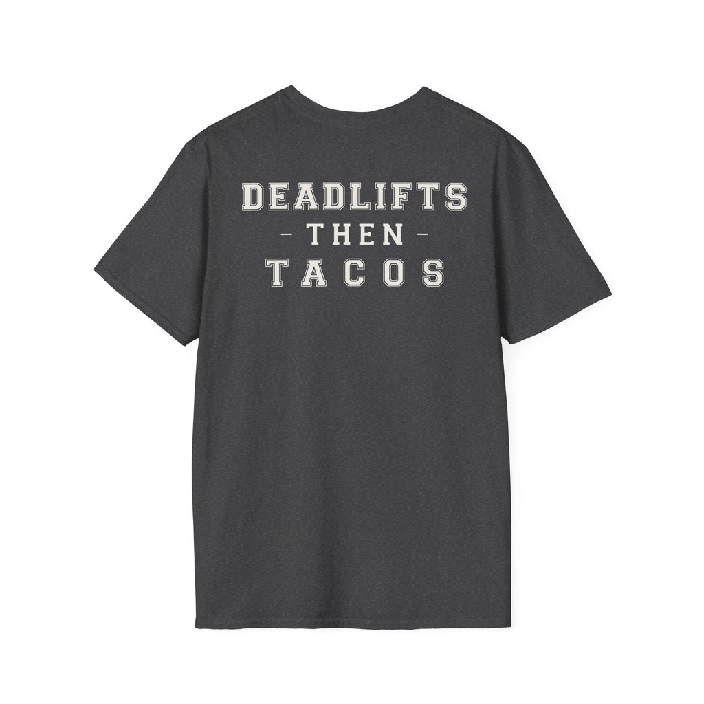 DEADLIFTS THEN TACOS