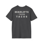 DEADLIFTS THEN TACOS