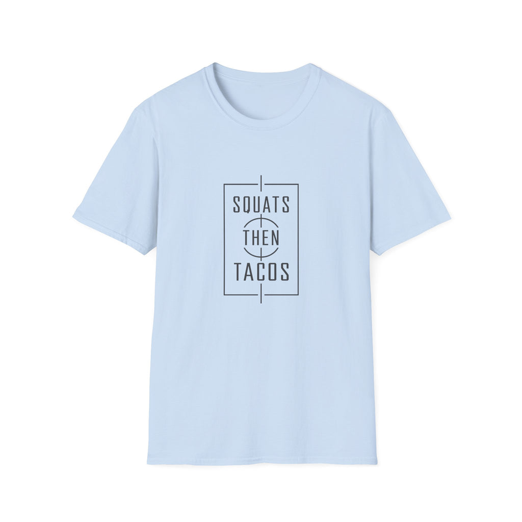 Squats Then Tacos | Premium Unisex T-Shirt | Gym Then Tacos