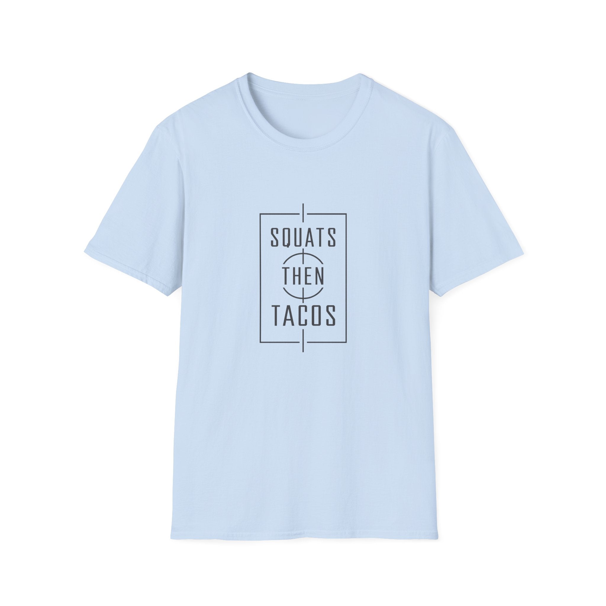 Squats Then Tacos | Premium Unisex T-Shirt | Gym Then Tacos