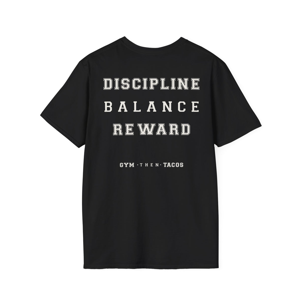 Discipline. Balance. Reward. - Gym Then Tacos