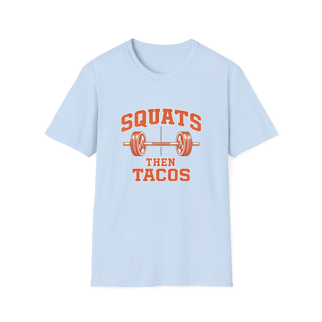 Squats Then Tacos | Premium Unisex T-Shirt | Gym Then Tacos