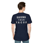 SAUNA THEN TACOS - Gym Then Tacos T-Shirt