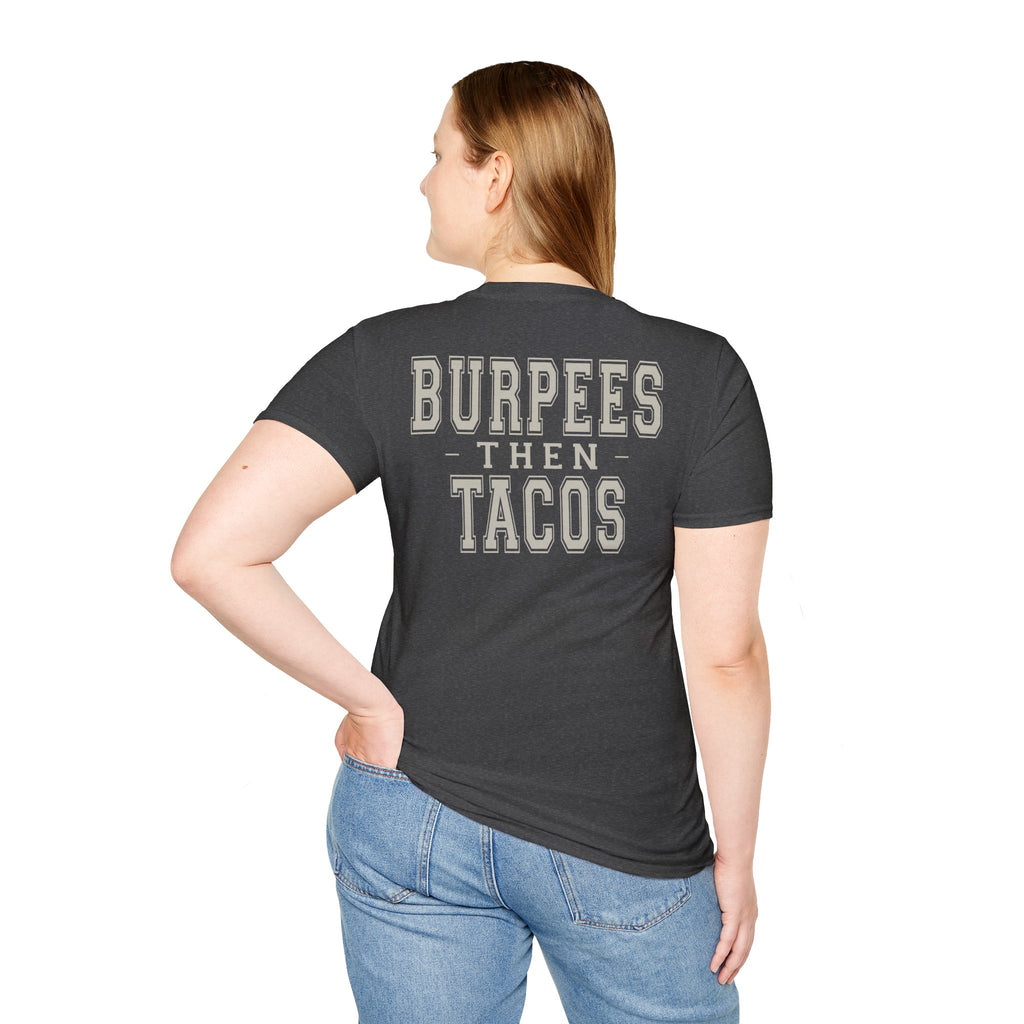 BURPEES THEN TACOS - Gym Then Tacos T-Shirt