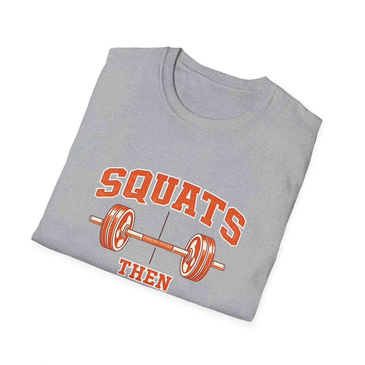 Squats Then Tacos | Premium Unisex T-Shirt | Gym Then Tacos