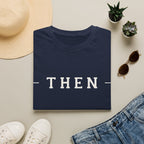 Then Minimalist T‑Shirt — If You Know, You Know.