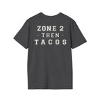 ZONE 2 THEN TACOS - Gym Then Tacos T-Shirt