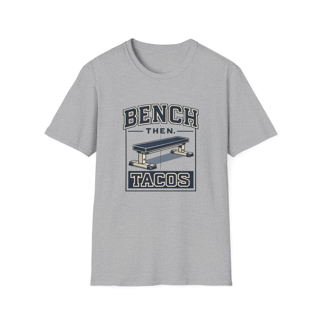 Bench Then Tacos | Premium Unisex T-Shirt | Gym Then Tacos