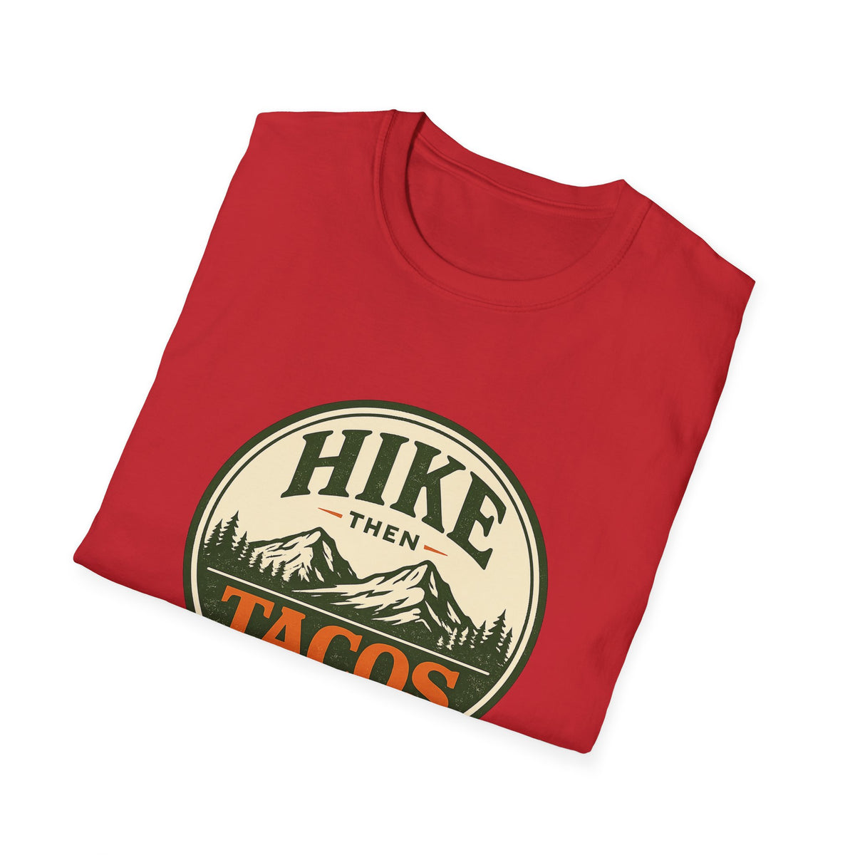 Hike Then Tacos | Premium Unisex T-Shirt | Gym Then Tacos