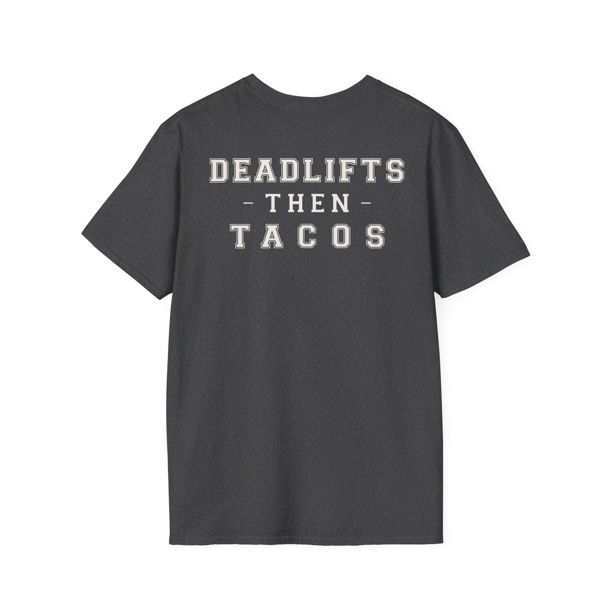 DEADLIFTS THEN TACOS