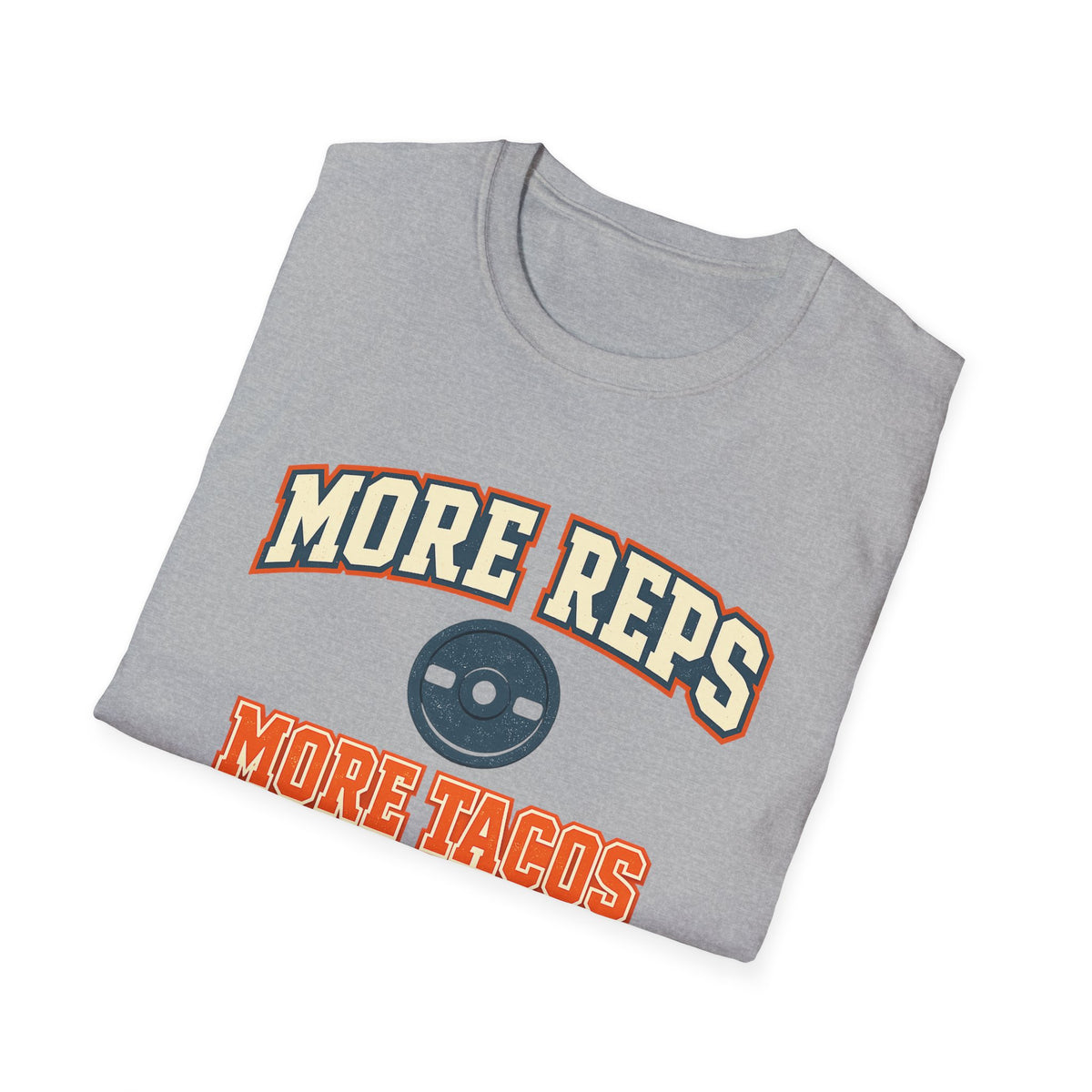 More Reps, More Tacos! | Premium Unisex T-Shirt | Gym Then Tacos