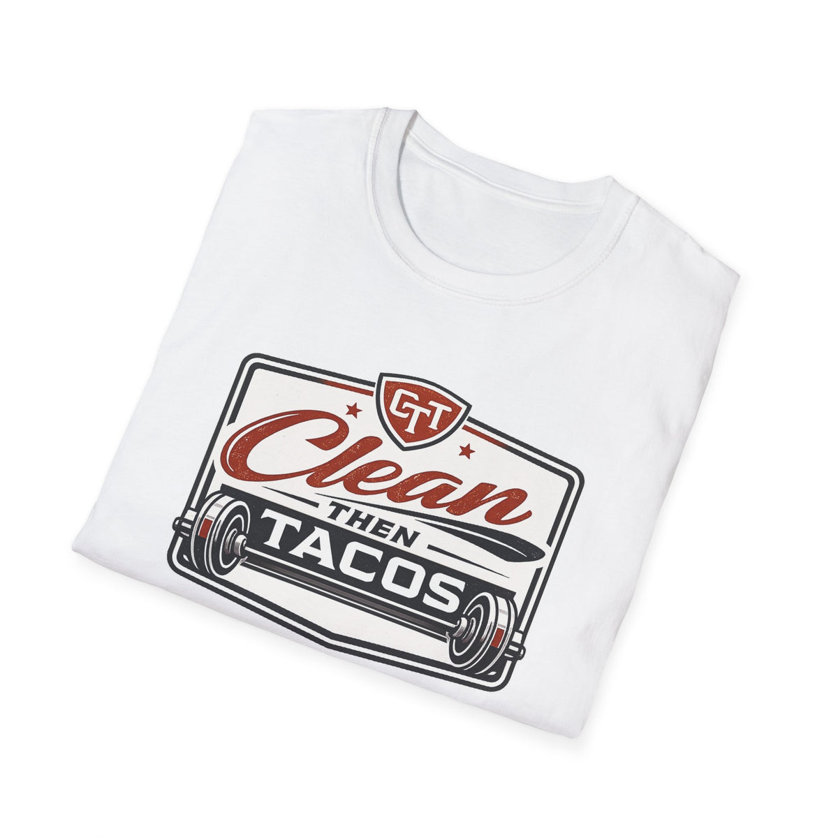 Clean Then Tacos | Premium Unisex T-Shirt | Gym Then Tacos