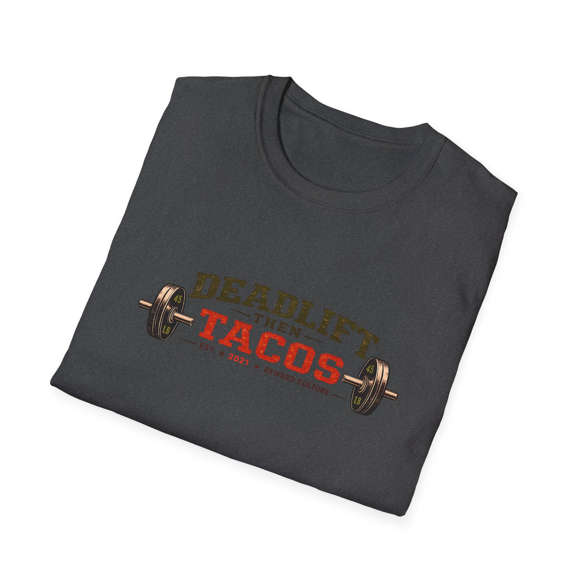 Deadlift Then Tacos | Premium Unisex T-Shirt | Gym Then Tacos