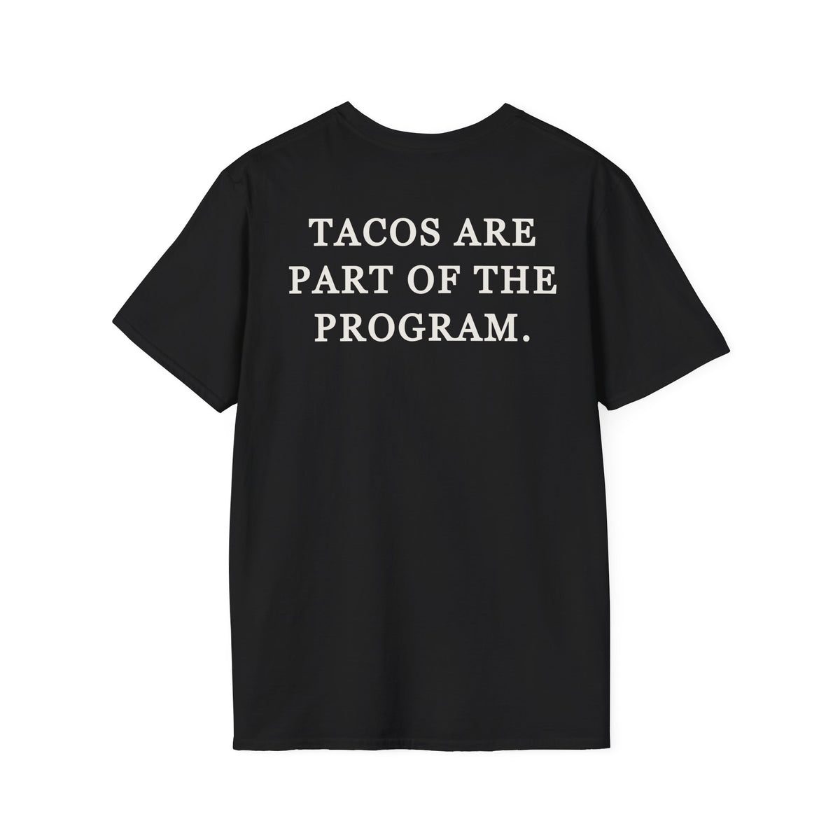 Tacos Are Part of the Program | Premium Unisex T-Shirt | Gym Then Tacos