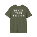 BENCH THEN TACOS