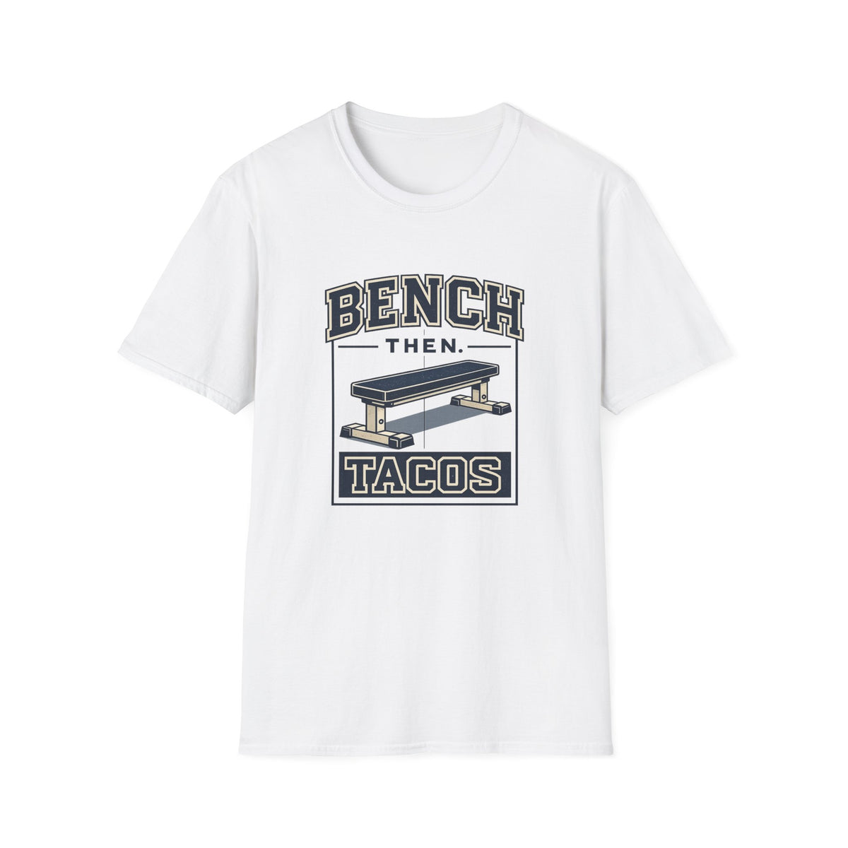Bench Then Tacos | Premium Unisex T-Shirt | Gym Then Tacos