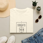 Squats Then Tacos | Premium Unisex T-Shirt | Gym Then Tacos