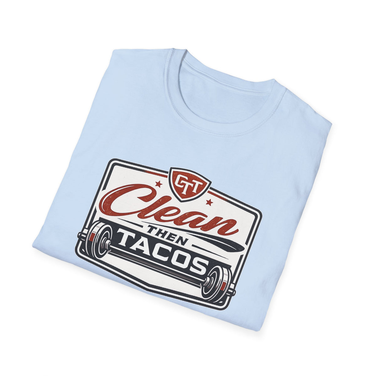 Clean Then Tacos | Premium Unisex T-Shirt | Gym Then Tacos